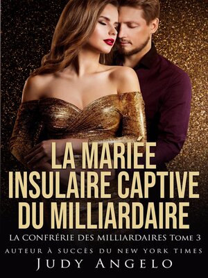 cover image of LA MARIÉE INSULAIRE CAPTIVE DU MILLIARDAIRE